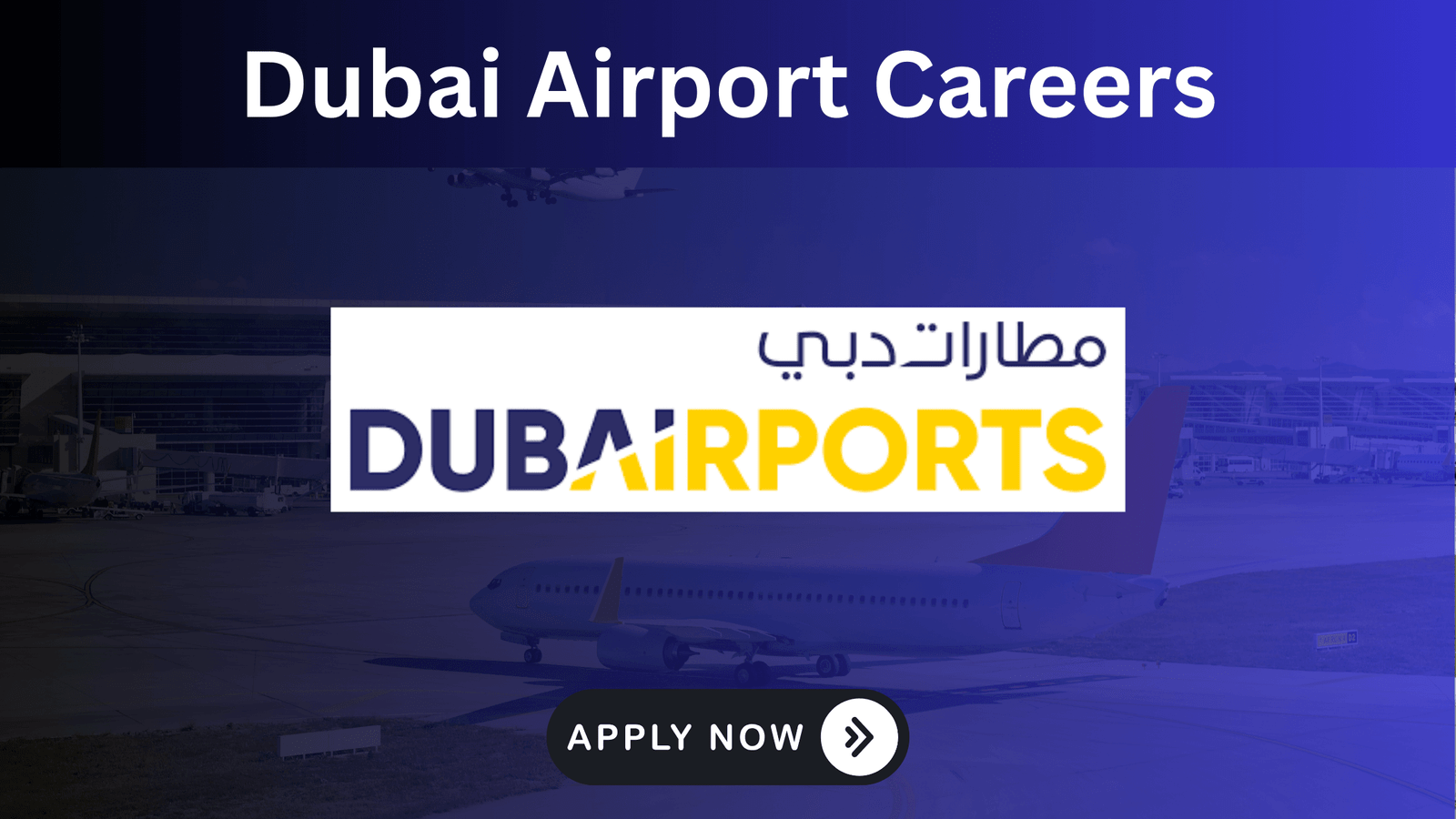 Dubai International Airport (DXB) aerial view at night, showcasing airport career opportunities in 2025