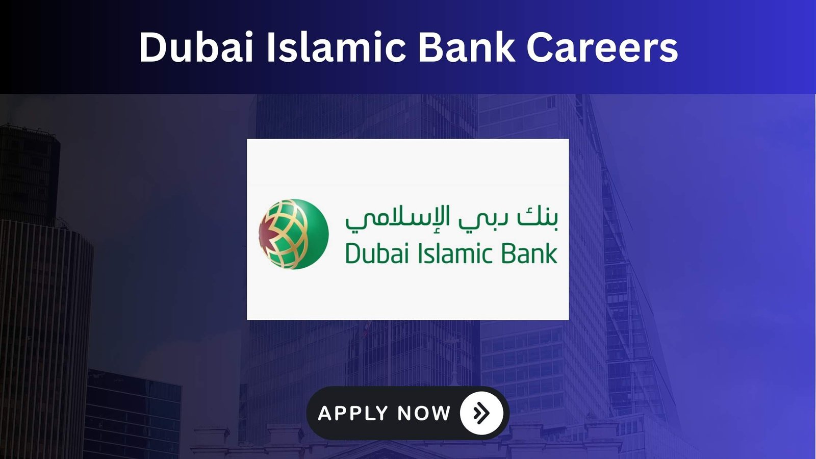 Dubai Islamic Bank Careers 2025