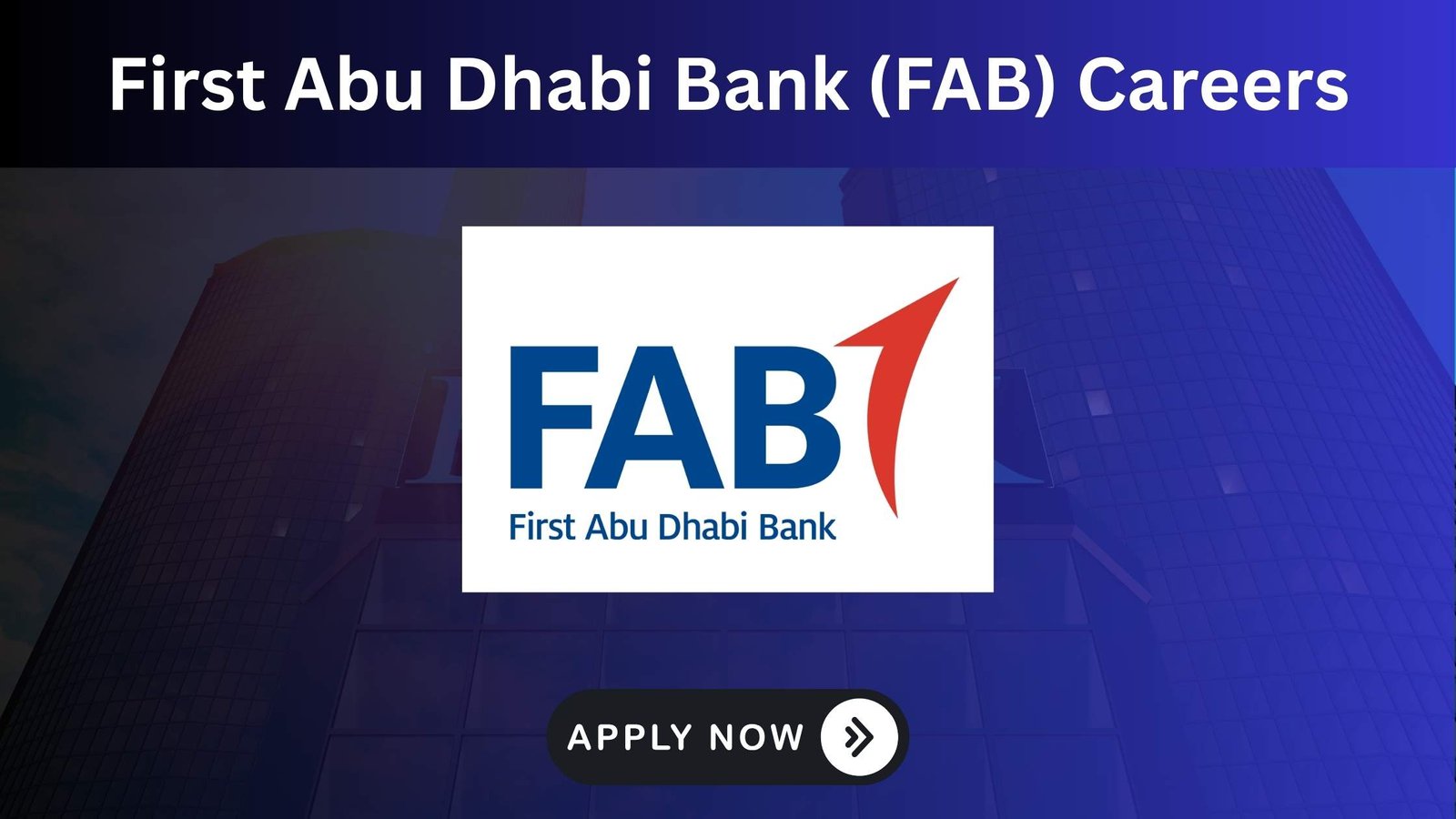 Explore First Abu Dhabi Bank (FAB) Careers 2025 in UAE
