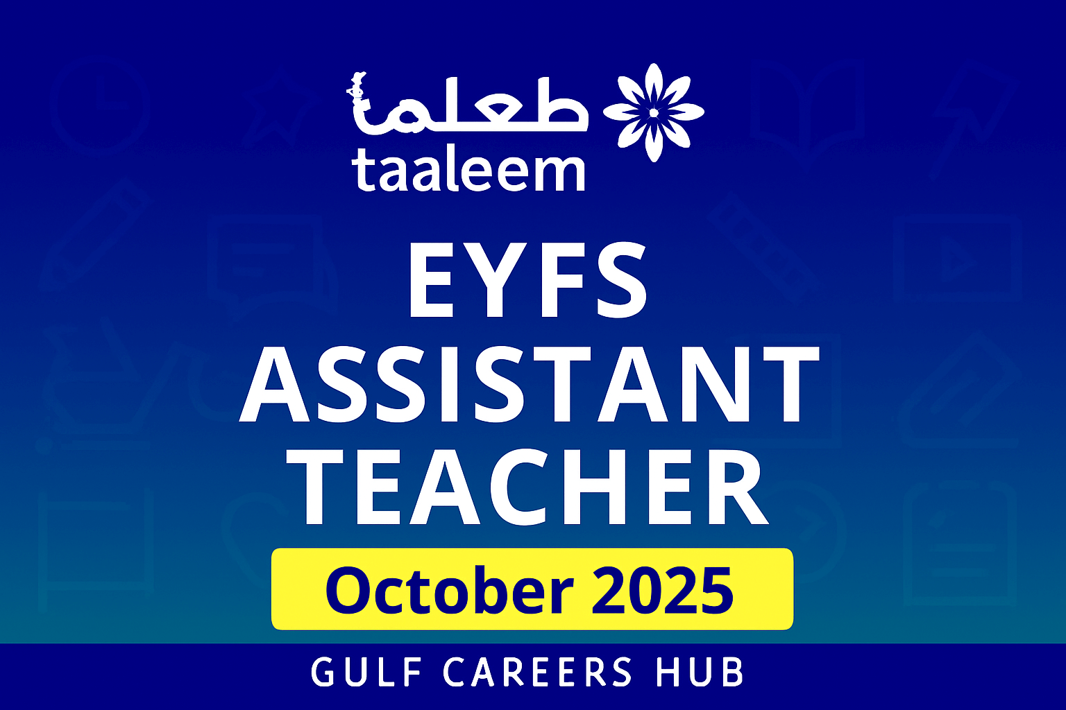 Taaleem EYFS Assistant Teacher job in Dubai October 2025 – Gulf Careers Hub banner