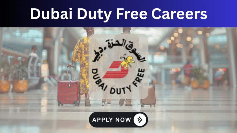Dubai Duty Free Careers in Dubai – Retail & Airport Job Openings