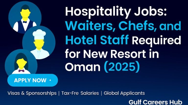Hospitality Jobs in Oman – Waiters, Chefs & Hotel Staff (2025)
