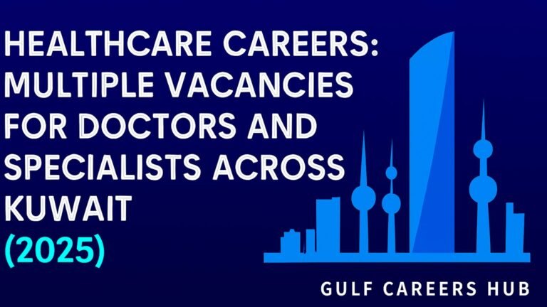 Doctor & Specialist Jobs in Kuwait – Visa Sponsored Roles (2025)