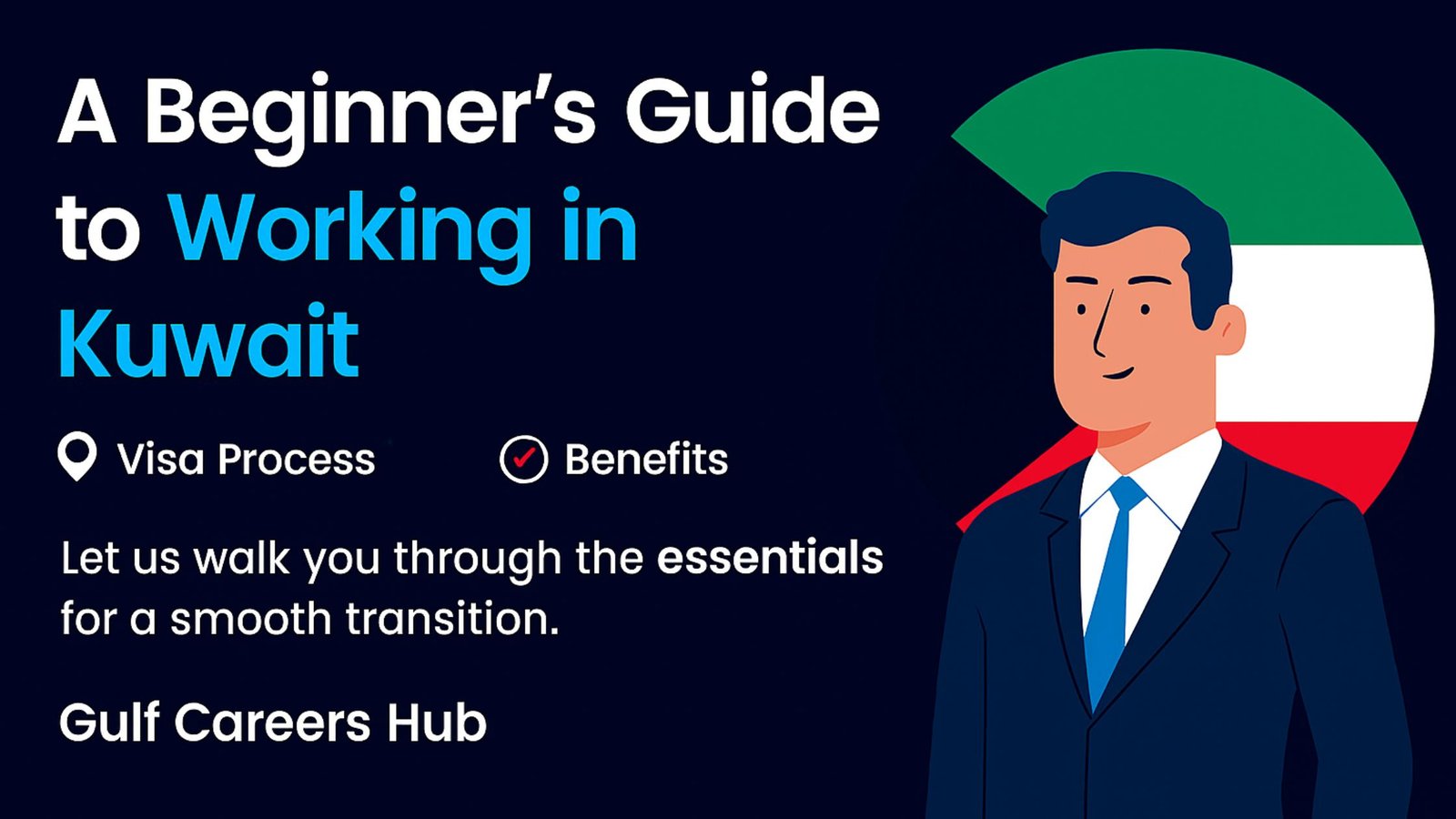 Kuwait Work Visa Guide 2025 – Jobs, Benefits & Pitfalls