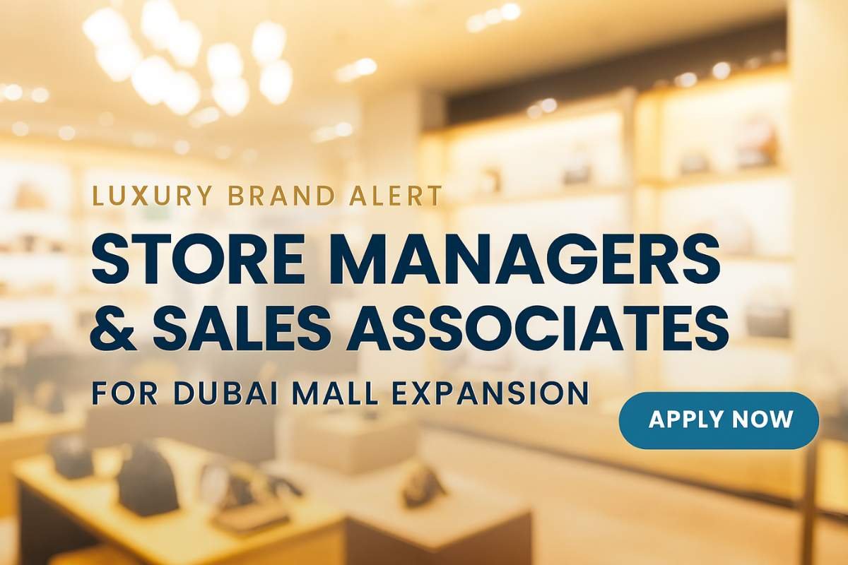 Luxury Retail Jobs Dubai Mall – Store Managers & Sales Associates Hiring