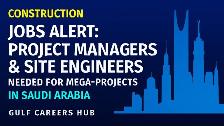 Construction Jobs in Saudi Arabia – Project Managers & Site Engineers (2025)