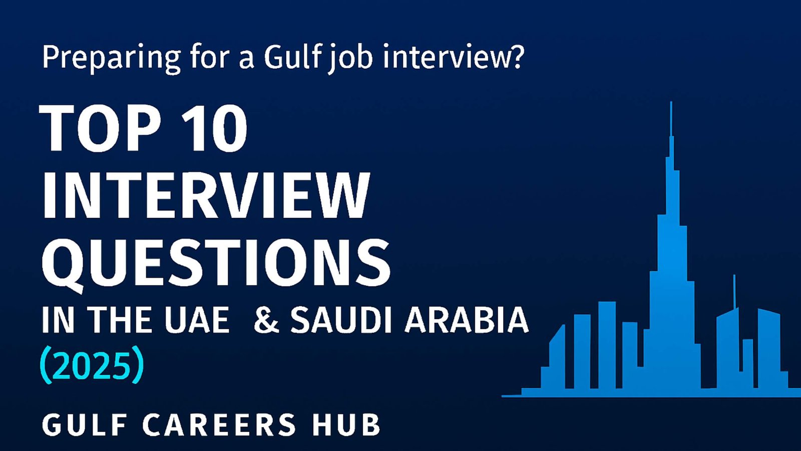 Top 10 Interview Questions in UAE & Saudi Arabia (2025)