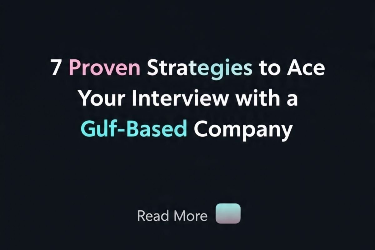 7 Proven Strategies to Ace Your Gulf Job Interview | Career Success in UAE & Middle East