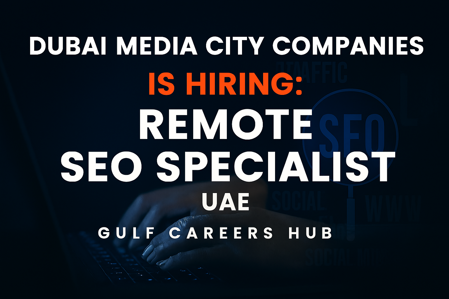 Remote SEO Specialist Jobs – Dubai Media City