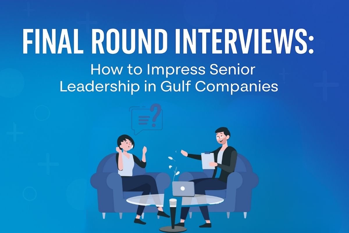 Final Round Interview Tips for Gulf Jobs | Impress Senior Leadership in UAE & Middle East