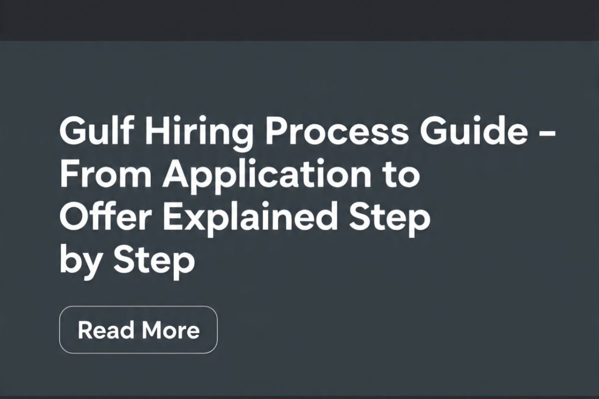 Gulf Hiring Process Guide – From Application to Offer Explained Step by Step