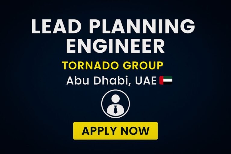 Lead Planning Engineer – Tornado Group Abu Dhabi