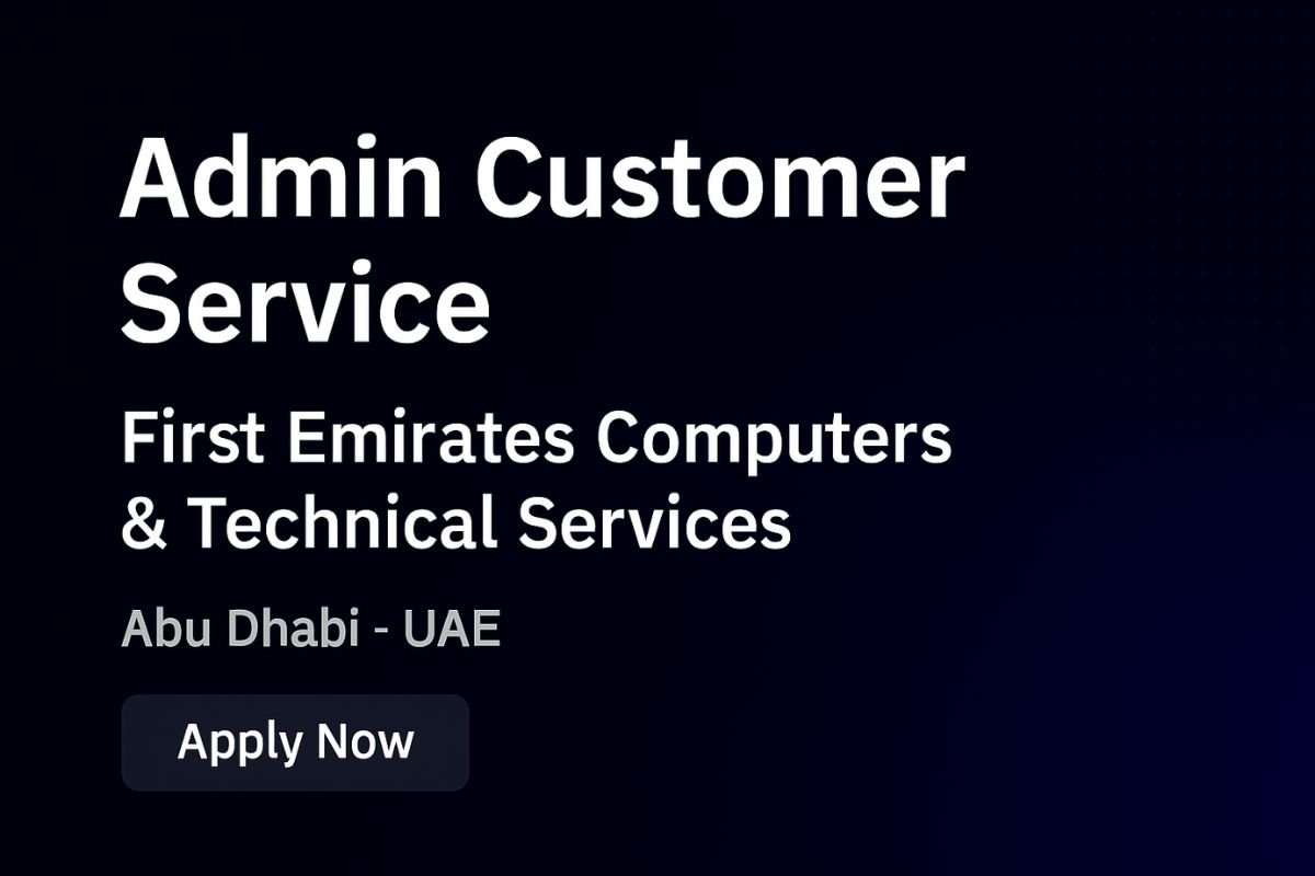 Admin Customer Service Jobs in Abu Dhabi | First Emirates Computers