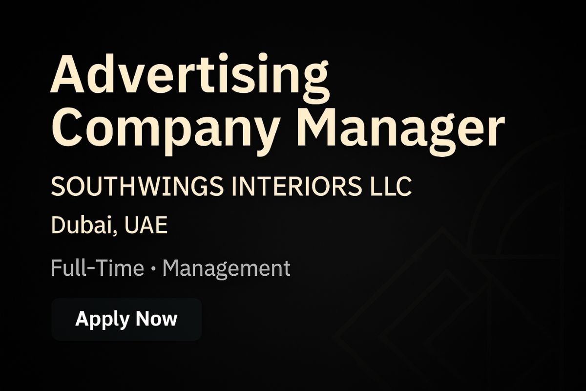 Advertising Company Manager Jobs in Dubai | SOUTHWINGS INTERIORS LLC | $4,000–$5,000 Salary