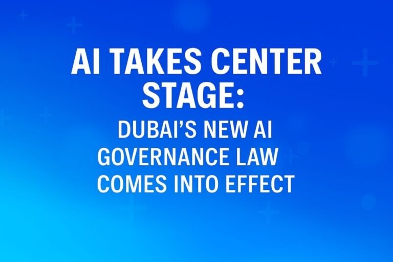 Dubai Enacts AI Governance Law | Ethical AI Regulation Begins in 2025