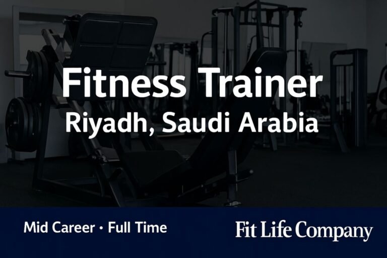 Fitness Trainer Jobs in Riyadh | Fit Life Company Hiring Now