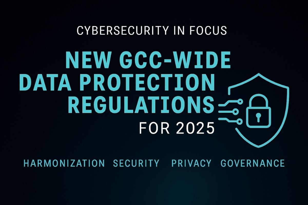 GCC Data Protection Laws 2025 | Cybersecurity & Compliance Report