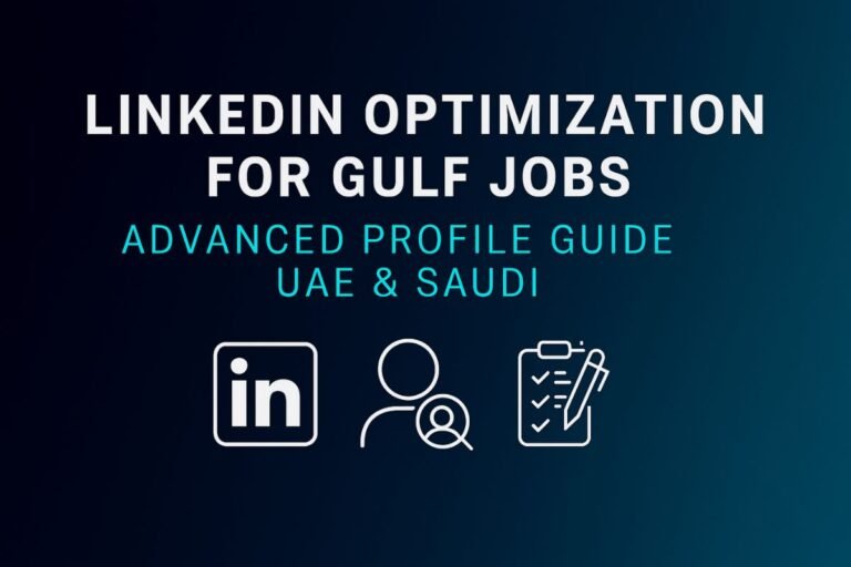 LinkedIn Optimization for Gulf Jobs | Advanced Profile Guide UAE & Saudi