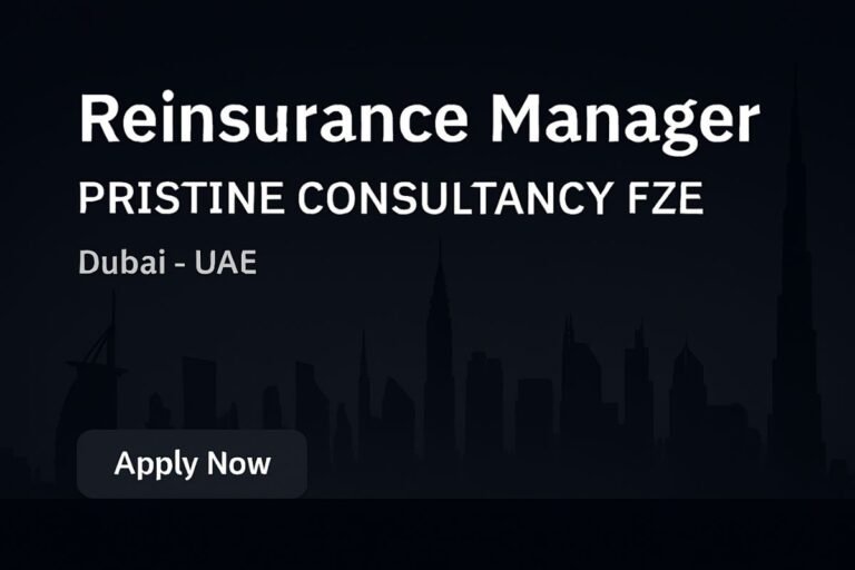 Reinsurance Manager Jobs in Dubai | PRISTINE CONSULTANCY FZE | Apply Now