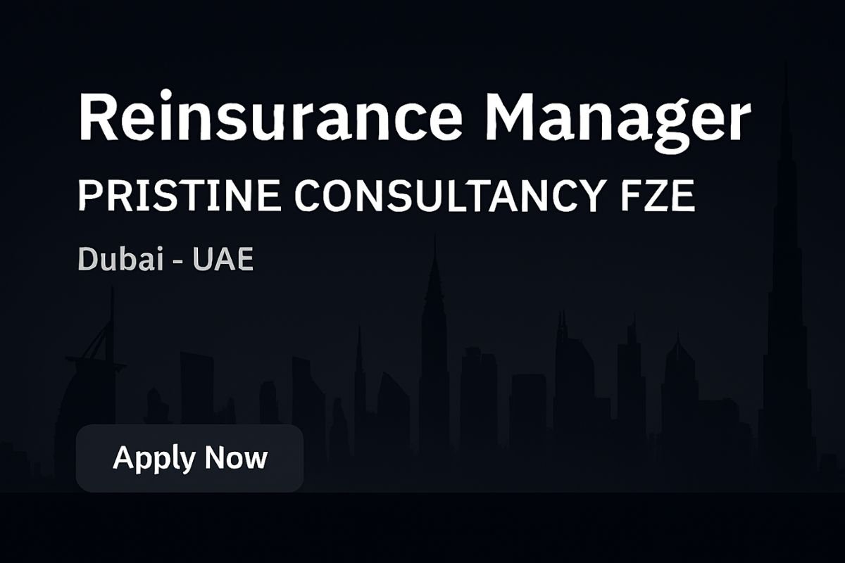 Reinsurance Manager Jobs in Dubai | PRISTINE CONSULTANCY FZE | Apply Now