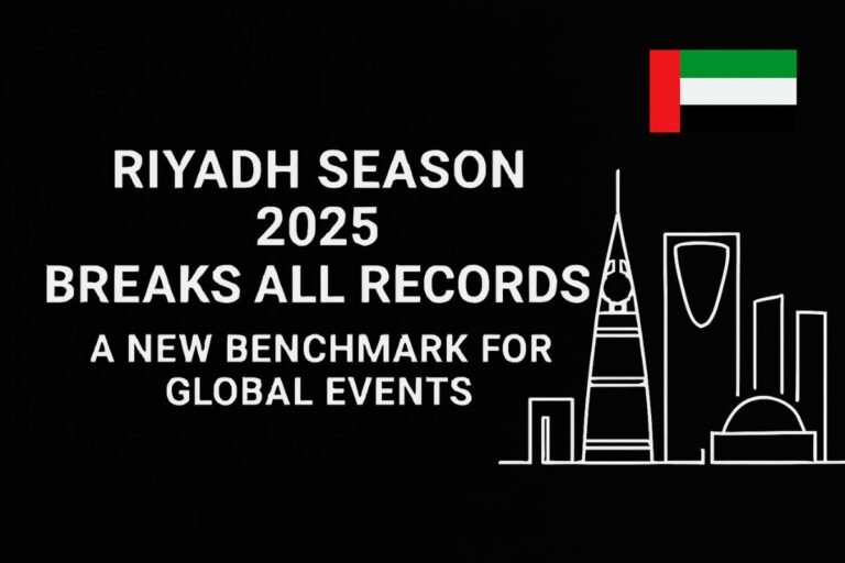 Riyadh Season 2025 | Record-Breaking Global Entertainment Festival
