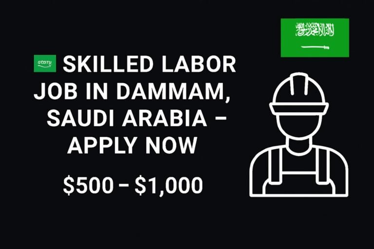 🇸🇦 Skilled Labor Job in Dammam, Saudi Arabia – Apply Now