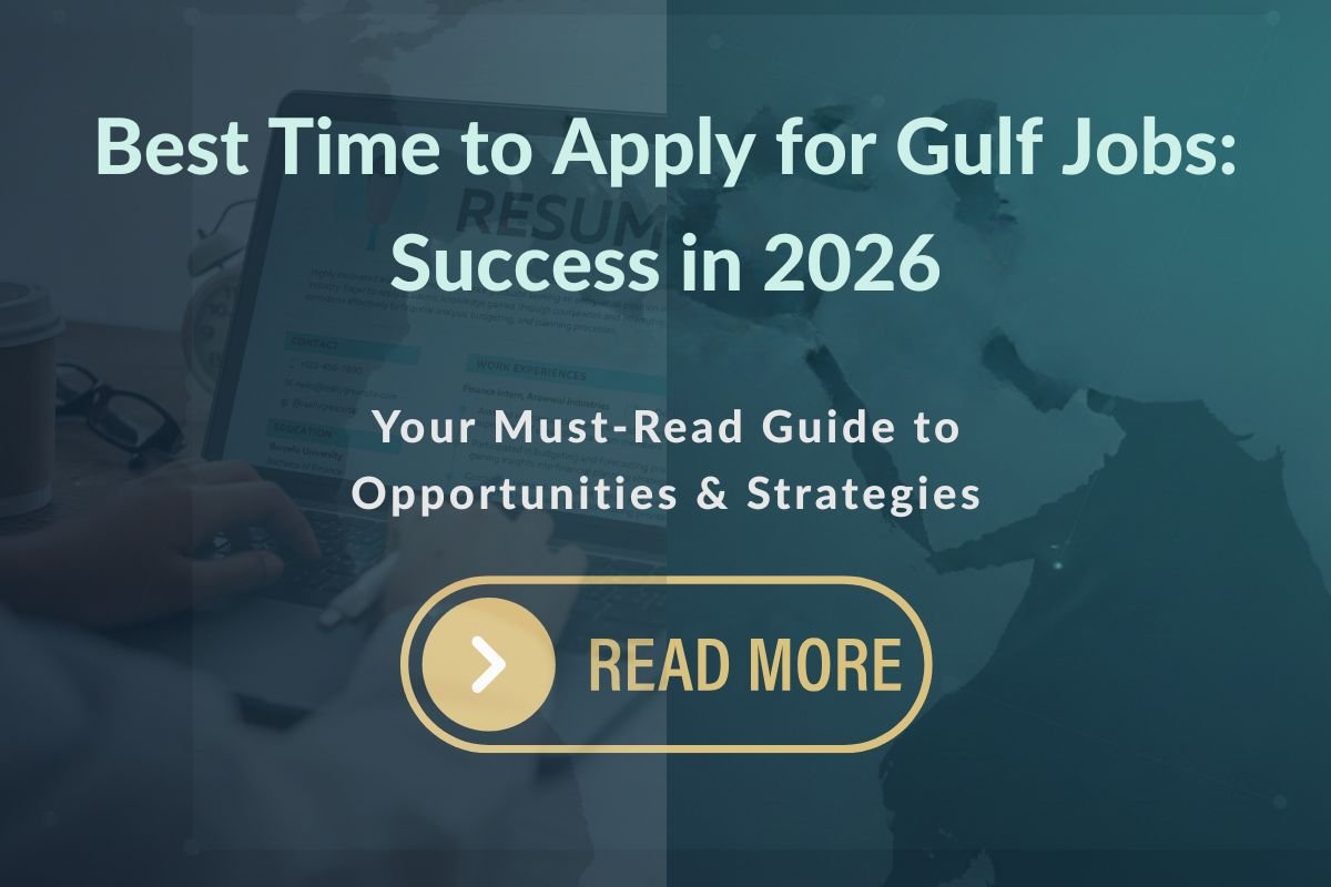 Best Time to Apply for Gulf Jobs (Expert Guide)