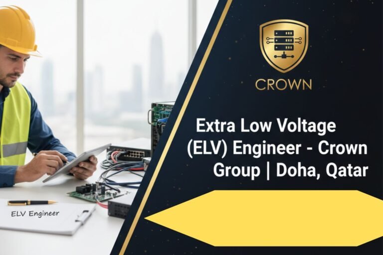 ELV Engineer Job – Crown Group | Doha, Qatar | Full-Time