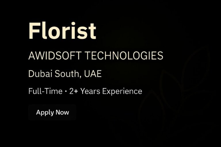 Florist Jobs in Dubai South | Awidsoft Technologies | $500–$1,000 Salary