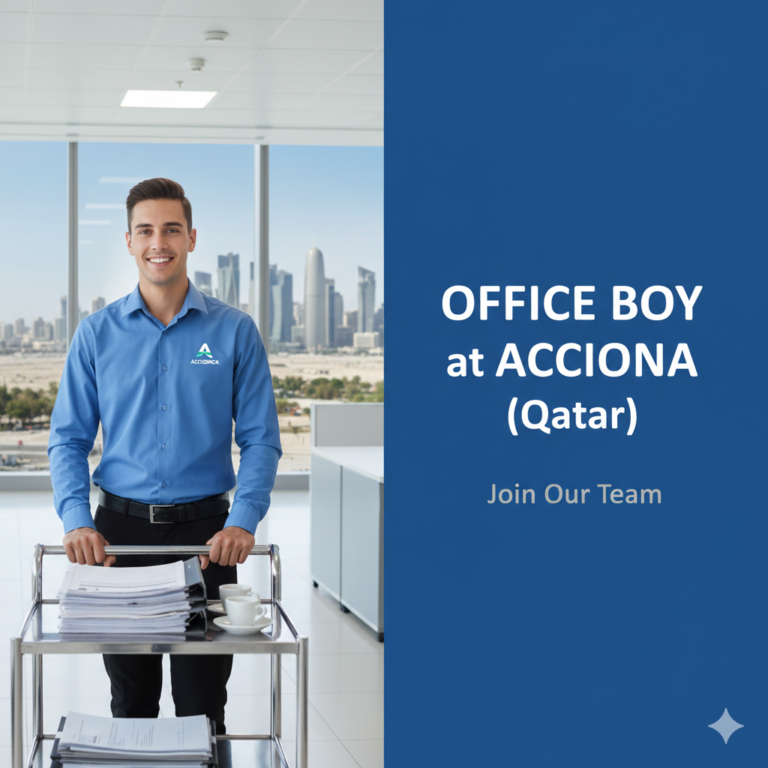 Office Boy Jobs in Doha - 10 Openings at ACCIONA (Immediate Start, QID Required)