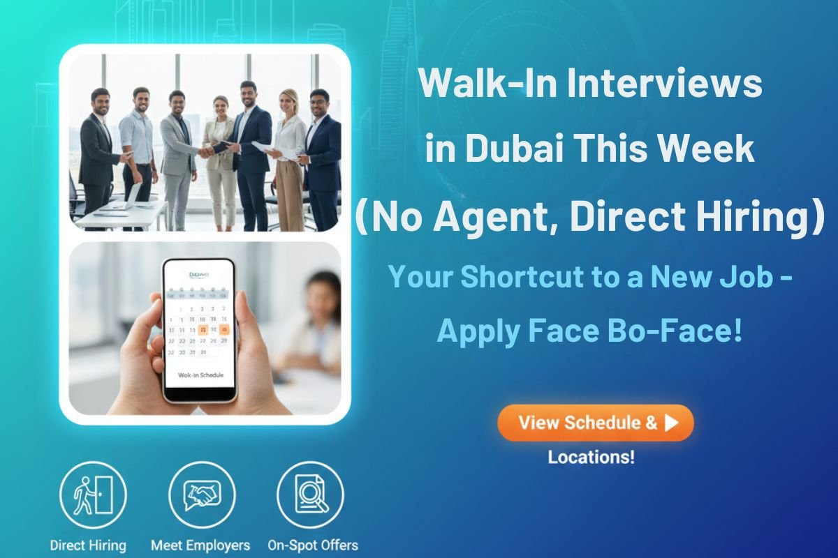 Walk-in Interviews Dubai This Week | Direct Hiring Guide