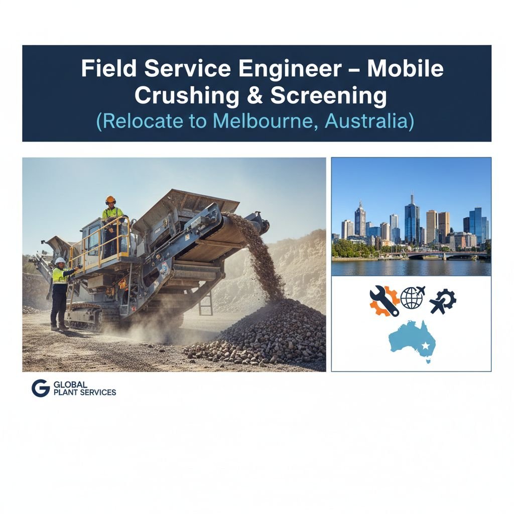 Field Service Engineer Jobs Australia - Relocate to Melbourne (Crushing & Screening)