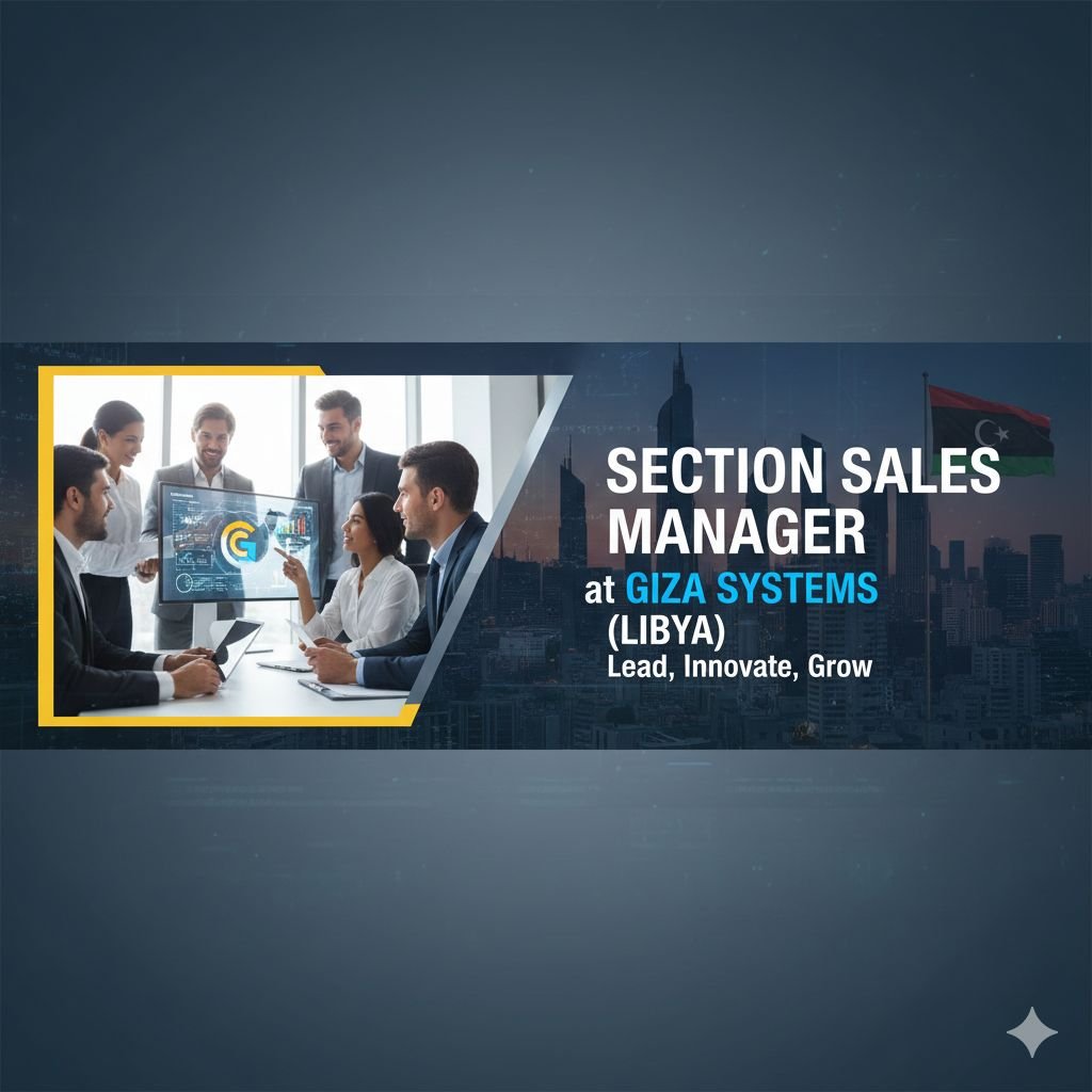 Section Sales Manager Job in Libya - Giza Systems (10-15 Years Exp.)
